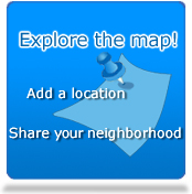 Explore the map: Add a location, Share your Neighborhood